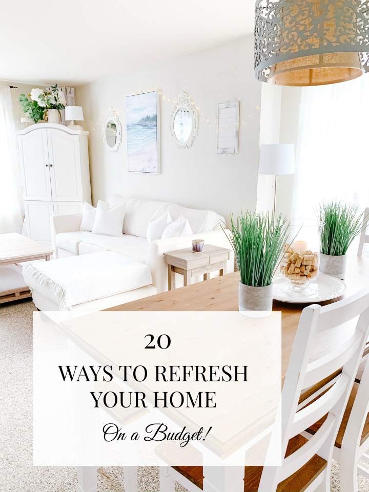 20 WAYS TO REFRESH YOUR HOME ON A&nbsp;BUDGET